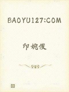 BAOYU127:COM