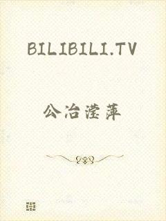 BILIBILI.TV