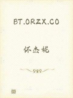 BT.ORZX.CO