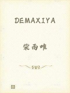 DEMAXIYA