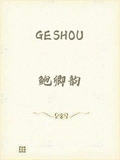 GESHOU