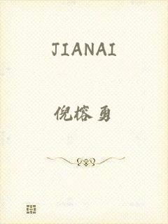 JIANAI