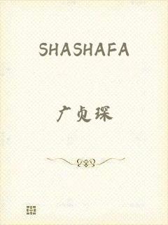 SHASHAFA