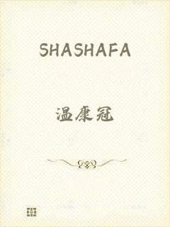 SHASHAFA