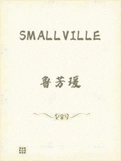 SMALLVILLE