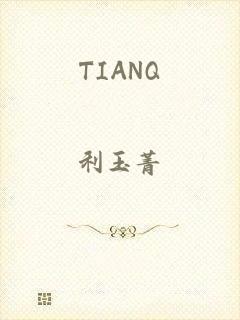 TIANQ