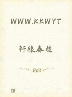 WWW.KKWYT