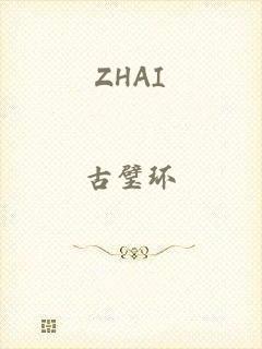 ZHAI